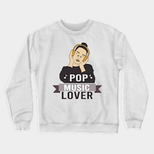 Pop music lover Crewneck Sweatshirt